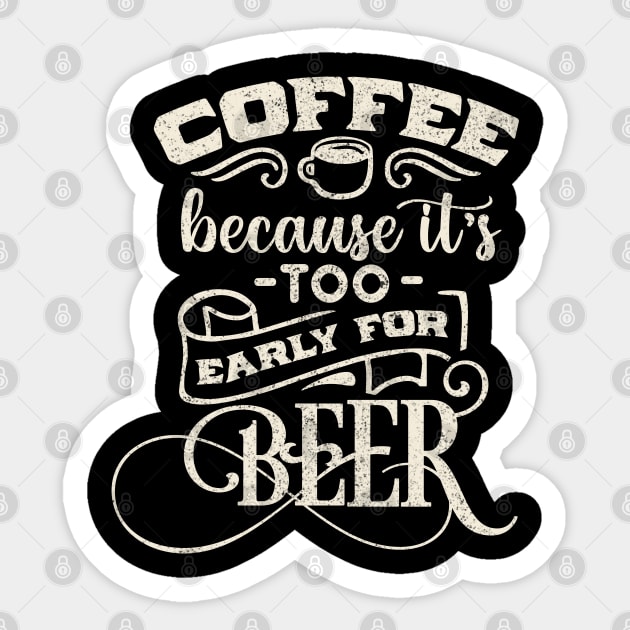 Coffee by day...beer by night! Sticker by Prita_d